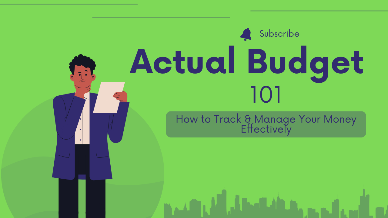 Actual Budget 101: How to Track &amp; Manage Your Money Effectively